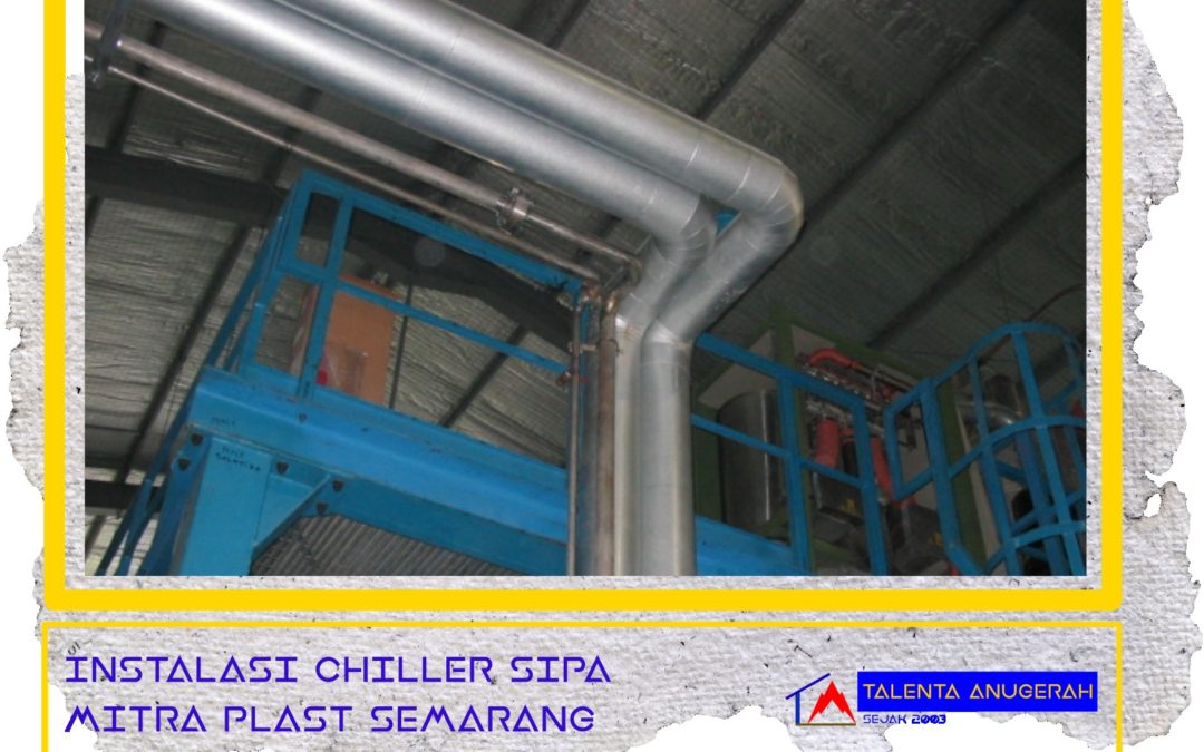 Instalasi Chiller SIPA Mitra Plast Semarang